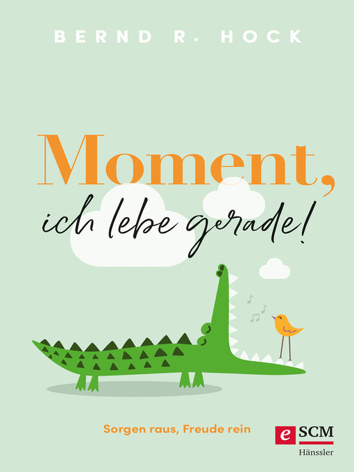 Title details for Moment, ich lebe gerade! by Bernd R. Hock - Wait list